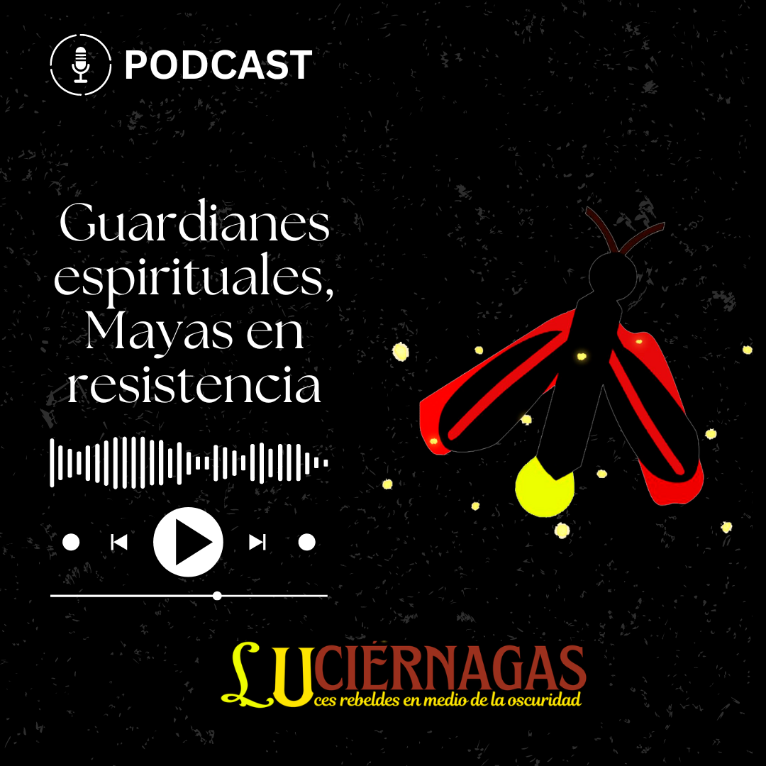 Episodio 7. Guardianes Espirituales: Mayas en Resistencia episode artwork