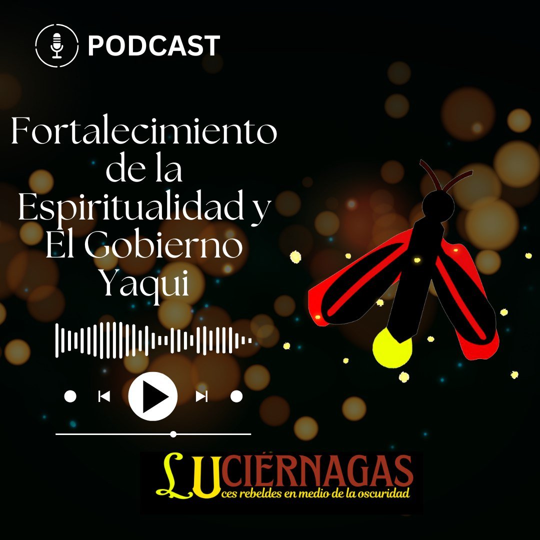 Episodio 8. Fortalecimiento de la Espiritualidad y el Gobierno Yaqui episode artwork